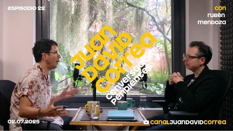 Juan David Correa - Conversaciones Pendientes Con Rubén Mendoza.